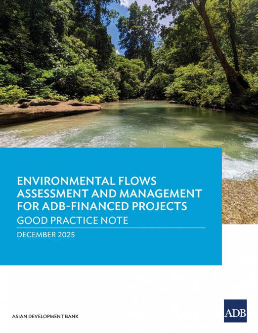 Environmental Flows Assessment and Management for ADB-Finaced Projects