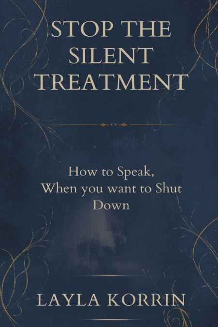 Stop the Silent Treatment