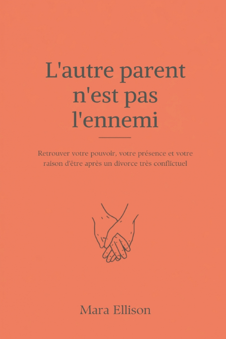 L’autre parent n’est pas l’ennemi