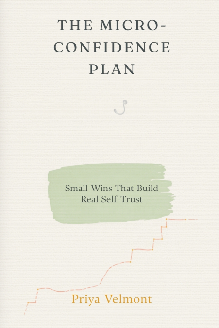 The Micro-Confidence Plan