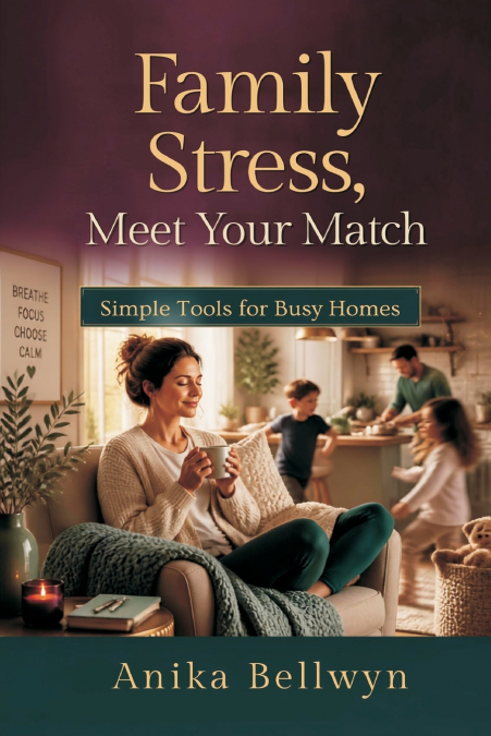 Family Stress, Meet Your Match