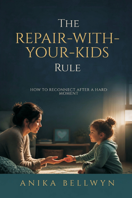 The Repair-With-Your-Kids Rule