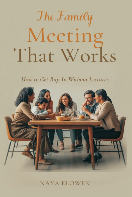 The Family Meeting That Works