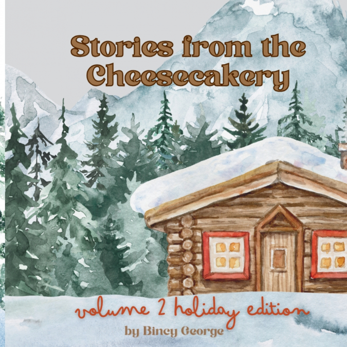 Stories from the Cheesecakery (Vol 2)