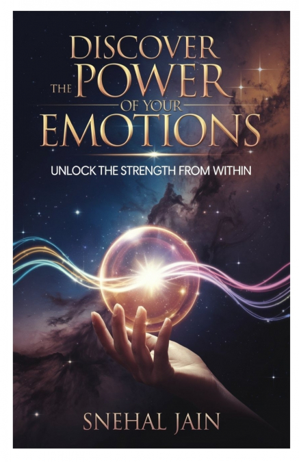 Discover the Power of Your Emotions