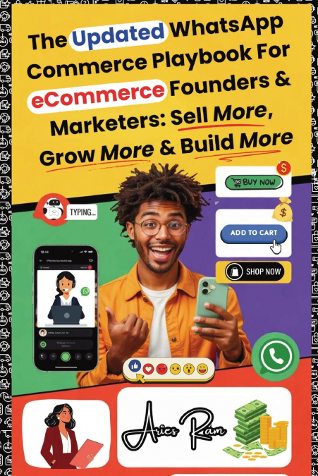 The Updated WhatsApp Commerce Playbook For eCommerce Founders & Marketers