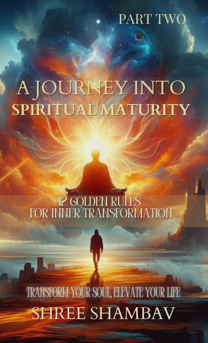 A Journey into Spiritual Maturity