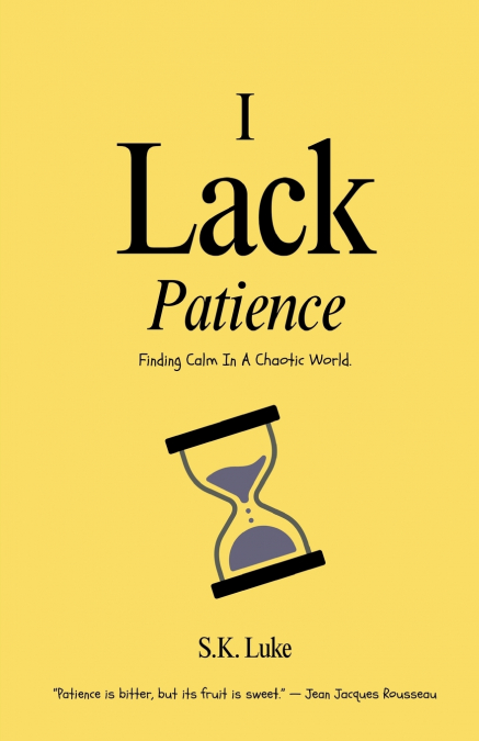 I Lack Patience