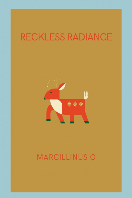 Reckless Radiance