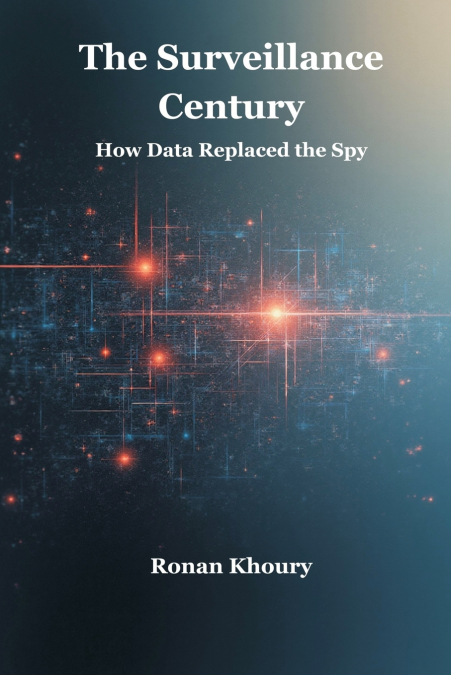 The Surveillance Century