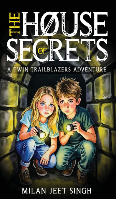 The House of Secrets - A Twin Trailblazers Adventure