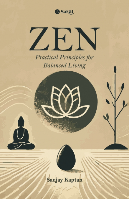 ZEN - Practical Principles for Balanced Living