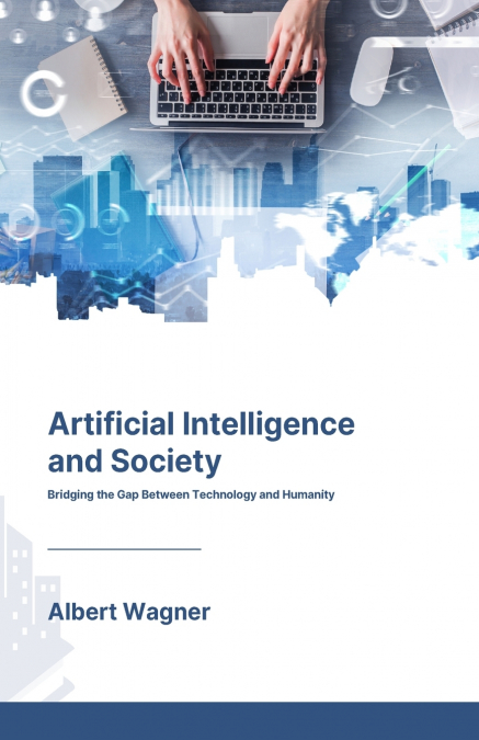 Artificial Intelligence and Society