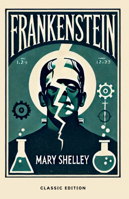 Frankenstein or The Modern Prometheus