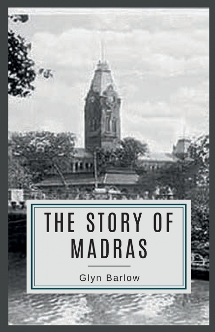 The Story of MADRAS
