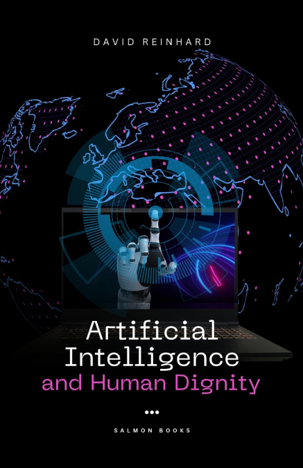 Artificial Intelligence and Human Dignity