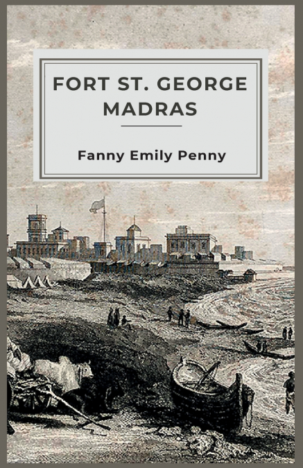 Fort St. George Madras