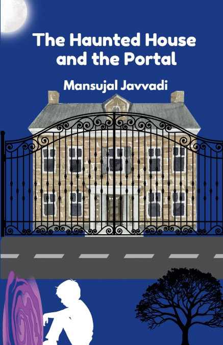 THE HAUNTED HOUSE AND THE PORTAL
