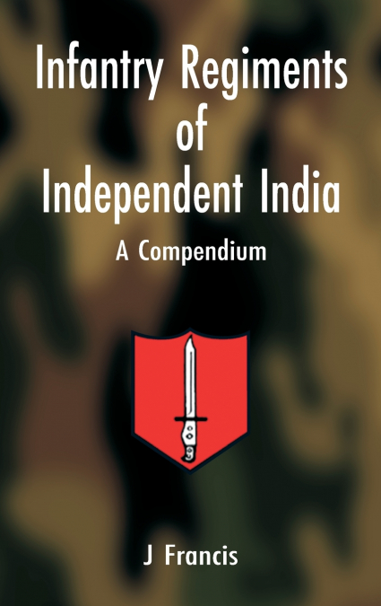 Infantry Regiments of Independent India