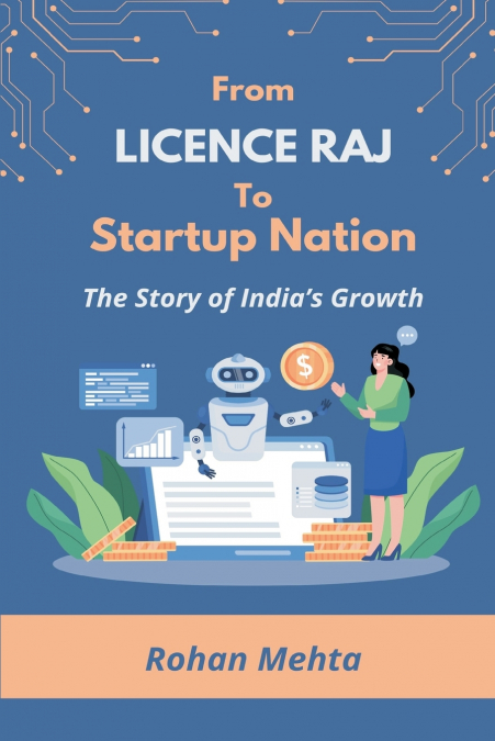 From Licence Raj to Startup Nation The Story of India’s Growth