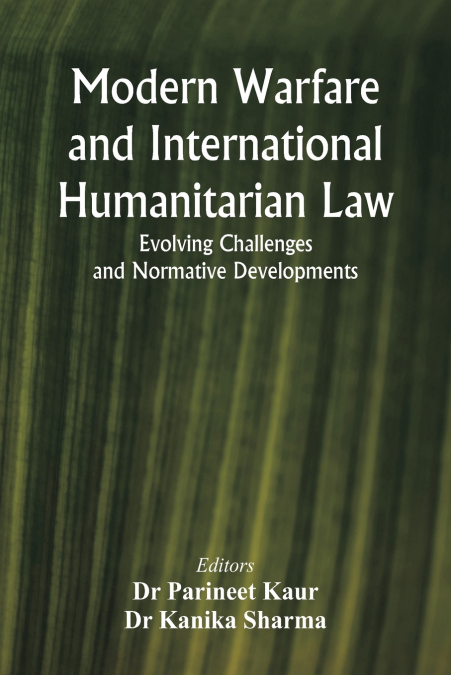 Modern Warfare and International Humanitarian Law