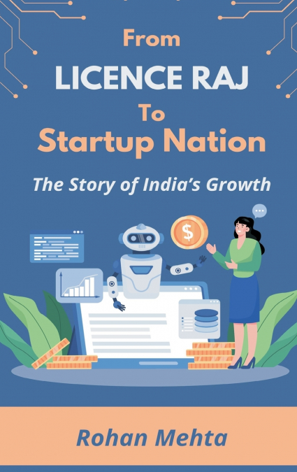 From Licence Raj to Startup Nation The Story of India’s Growth