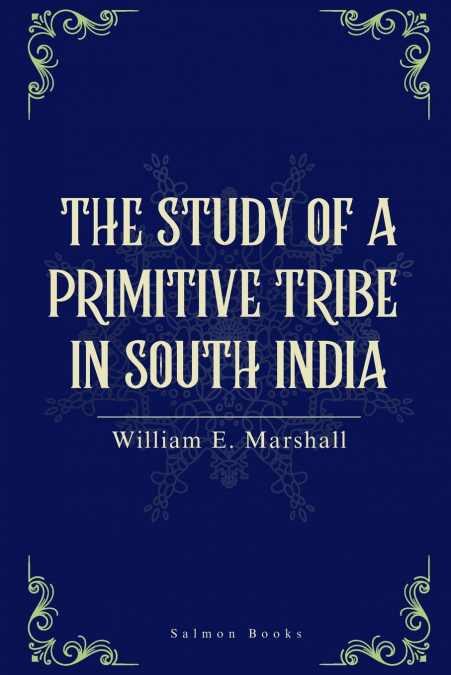 THE STUDY OF A PRIMITIVE TRIBE IN SOUTH INDIA