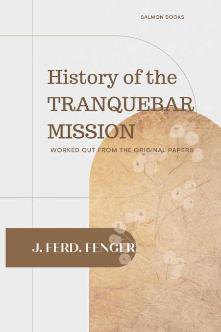 History of the TRANQUEBAR MISSION