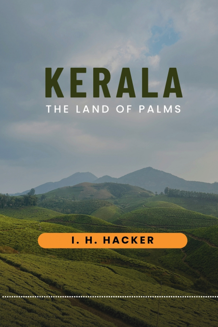 KERALA THE LAND OF PALMS