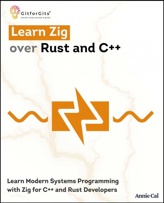 Learn Zig over Rust and C++