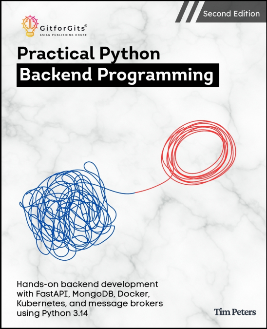 Practical Python Backend Programming, Second Edition