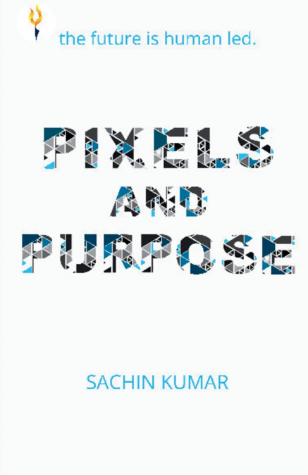 Pixels and Purpose