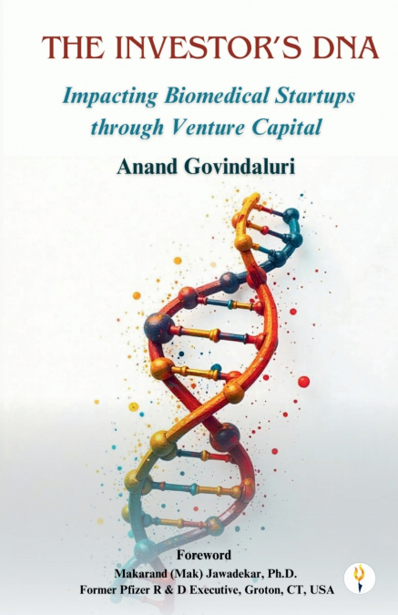 The Investor’s DNA - Impacting Biomedical Startups through Venture Capital