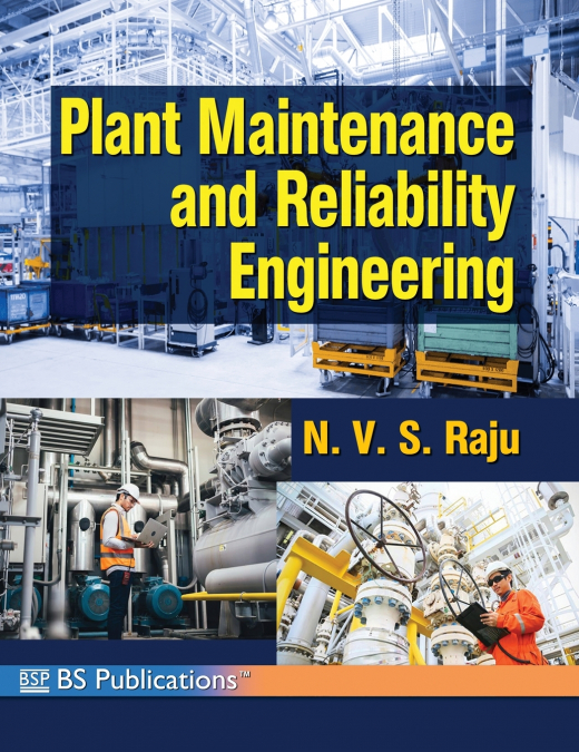 Plant Maintenance and Reliability Engineering