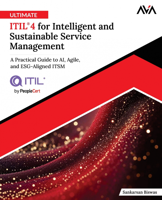 Ultimate ITIL® 4 for Intelligent and Sustainable Service Management