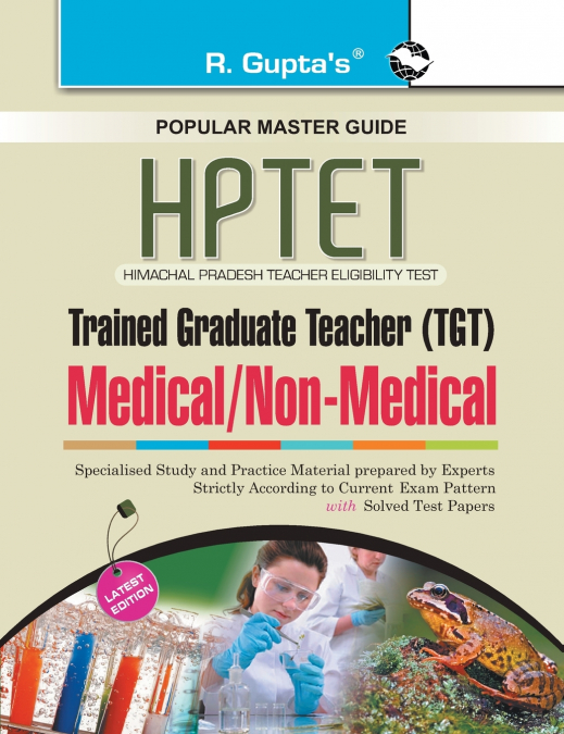 HP-TET (Himachal Pradesh Teacher Eligiblity Test) for TGT (Medical/Non Medical) Exam Guide