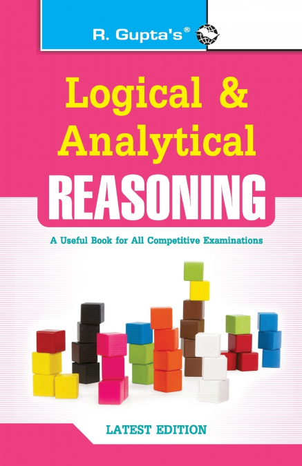 Logical and Analytical Reasoning (Useful for All Competitive Exams)