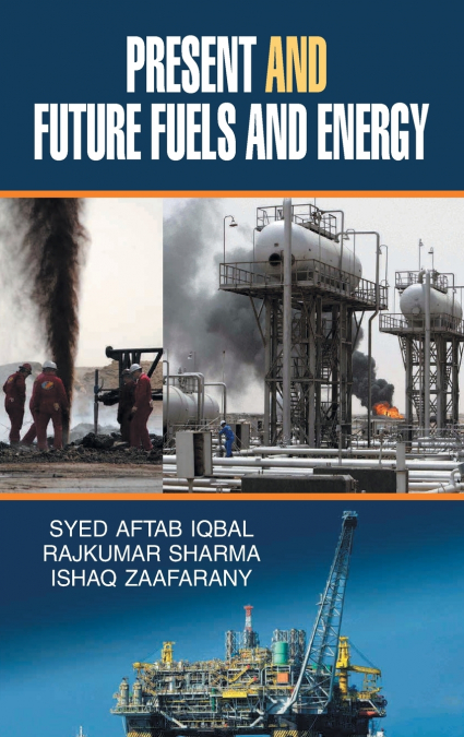 Present and Future, Fuels and Energy