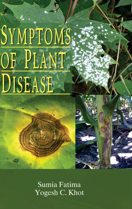 SYMPTOMS OF PLANT DISEASE