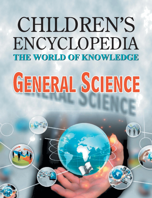 Children’s Encyclopedia   General Science