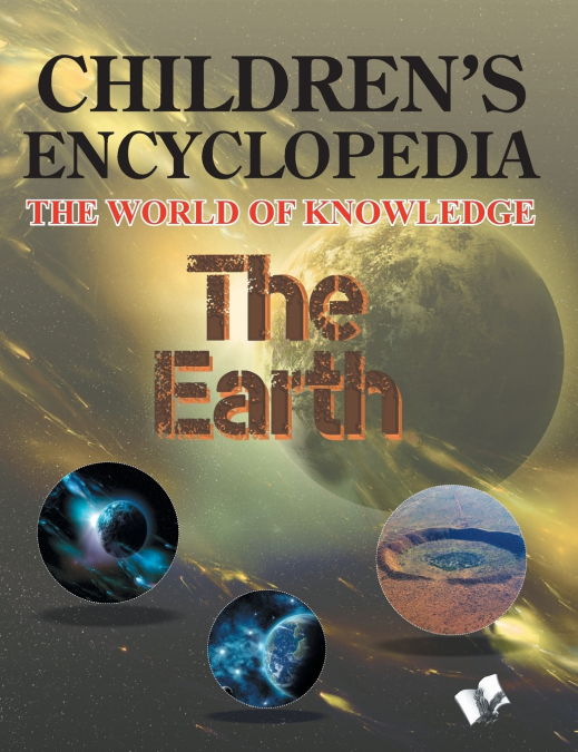 Children’s Encyclopedia - The Earth