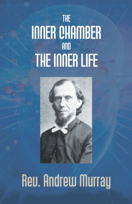 The Inner Chamber And The Inner Life