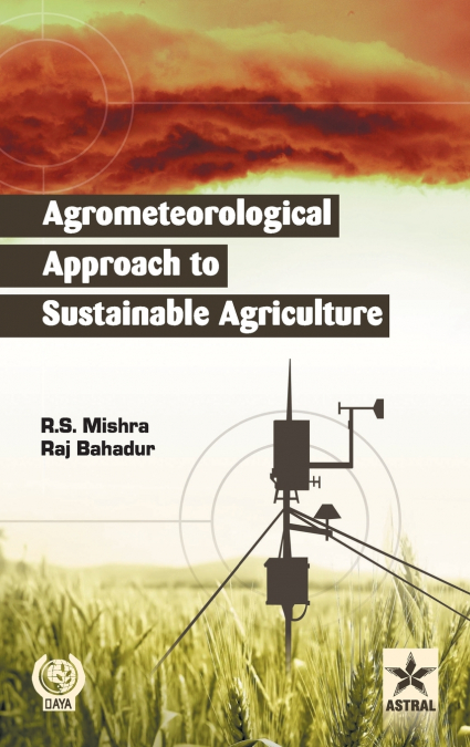 Agrometeorological Approach to Sustainable Agriculture