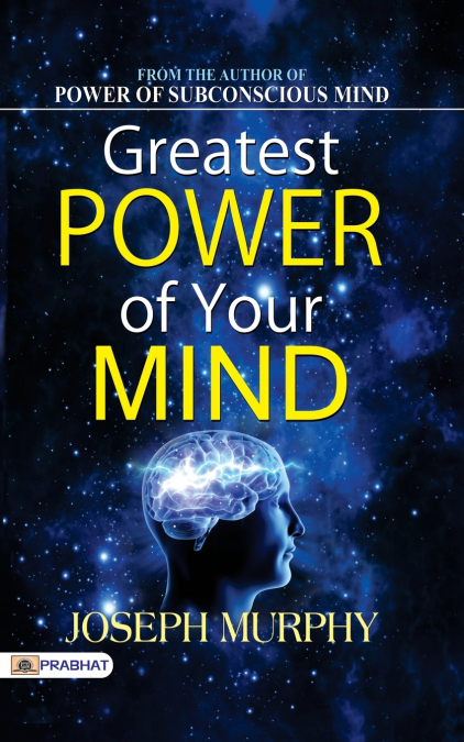 Greatest Power of Your Mind