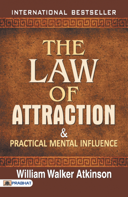 The Law of Attraction and Practical Mental Influence