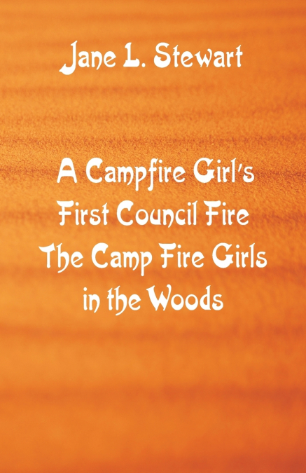 A Campfire Girl’s First Council Fire