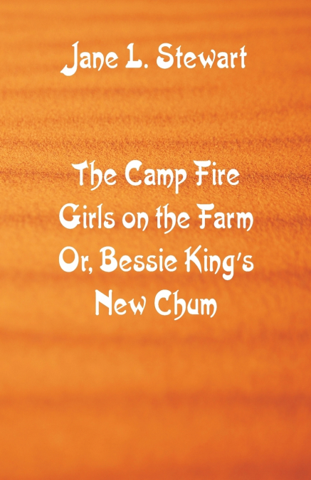 The Camp Fire Girls on the Farm