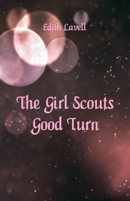 The Girl Scouts’ Good Turn
