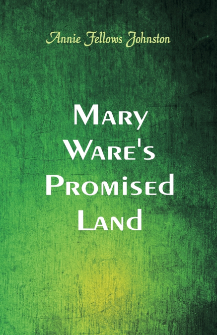 Mary Ware’s Promised Land