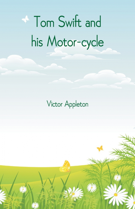 Tom Swift and his Motor-cycle